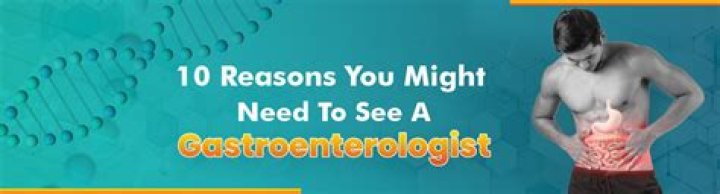 10 Reasons to See a Gastroenterologist