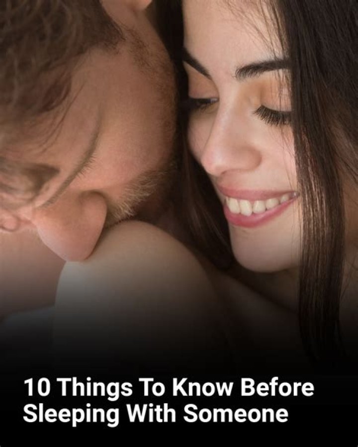 10 Things You Absolutely Must Know Before You Have Sex With Someone