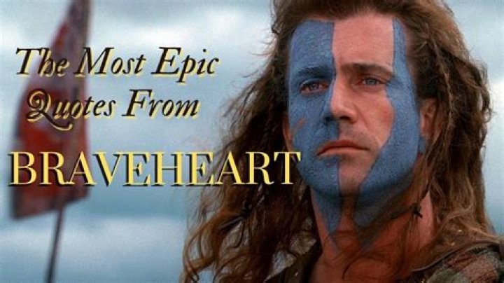 11 Famous 'Braveheart' Quotes