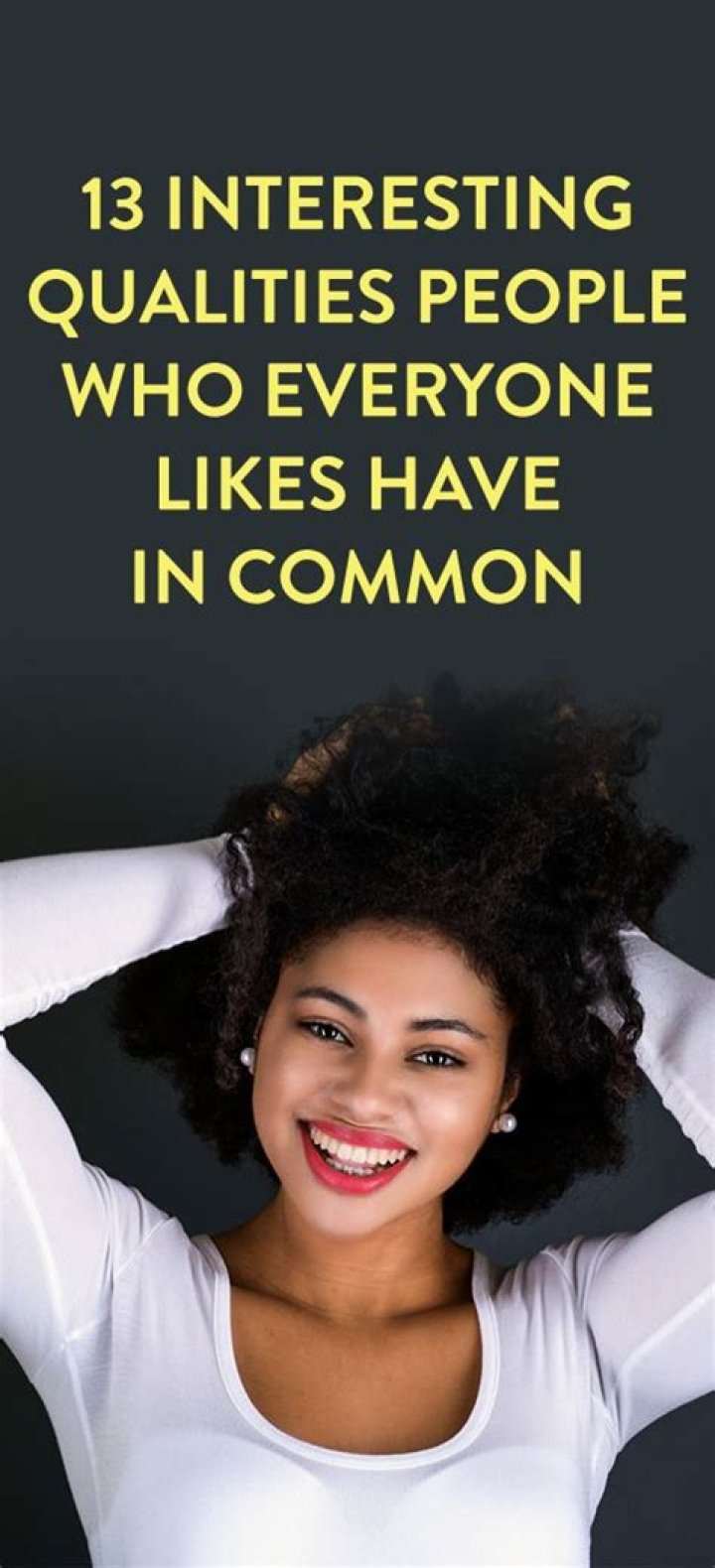 13 Interesting Qualities People Who Everyone Likes Have In Common