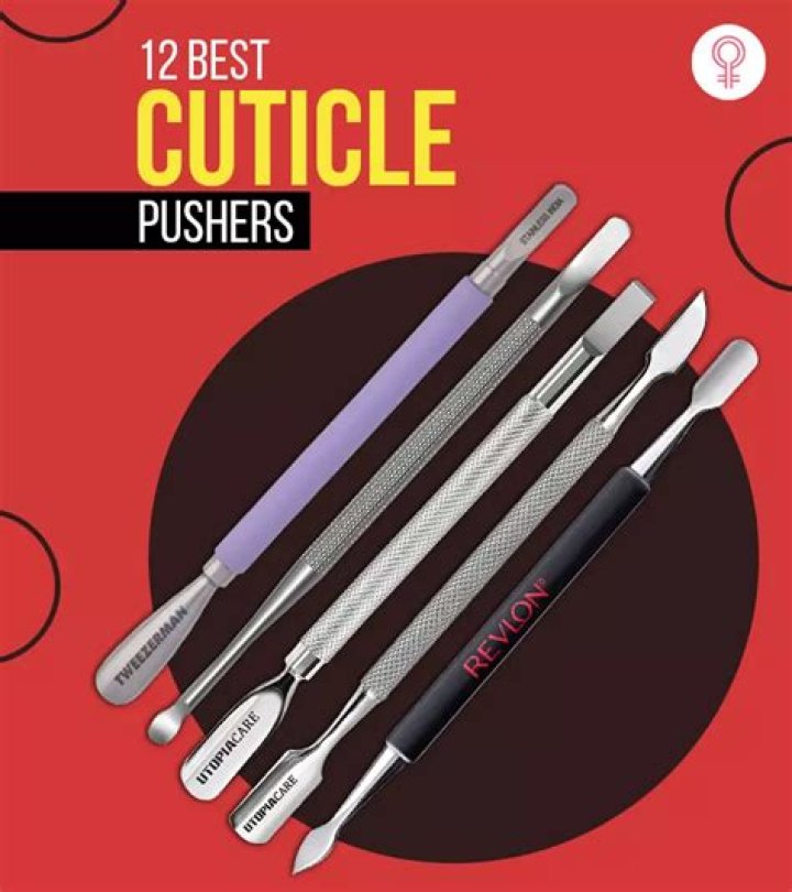 14 Best Cuticle Pushers You Can Add to Your Manicure Kit