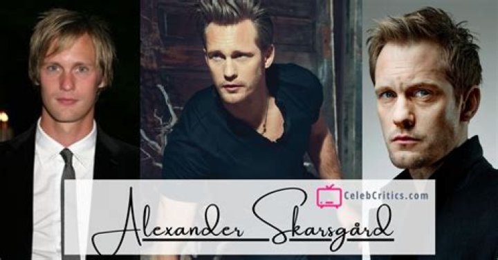 Alexander Skarsgard - - Biography