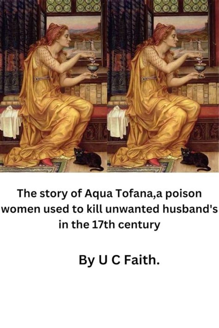 Aqua Tofana: The Notorious Poison that Plagued 17th-Century Europe