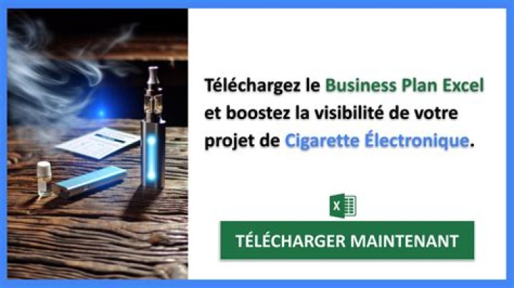 Business plan cigarette électronique (Excel, gratuit)