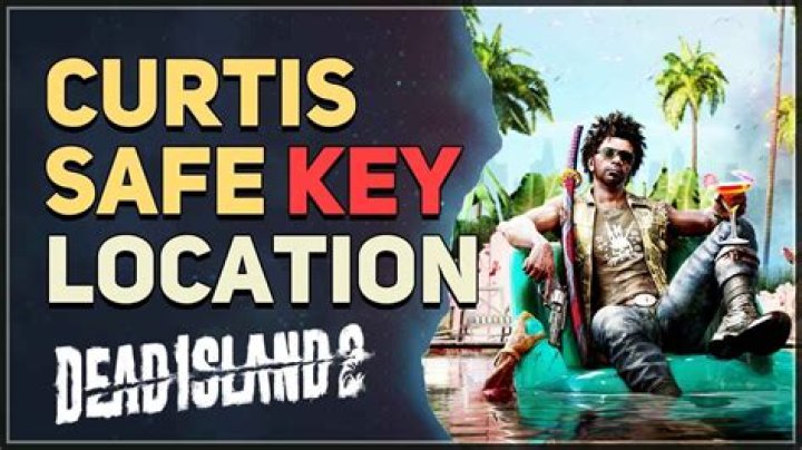 Dead Island 2 Curtis safe key location | where to find the key