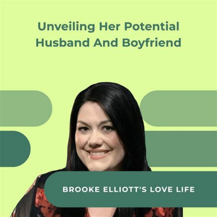 Does Brooke Elliott Have a Husband? Inside Her Dating Life