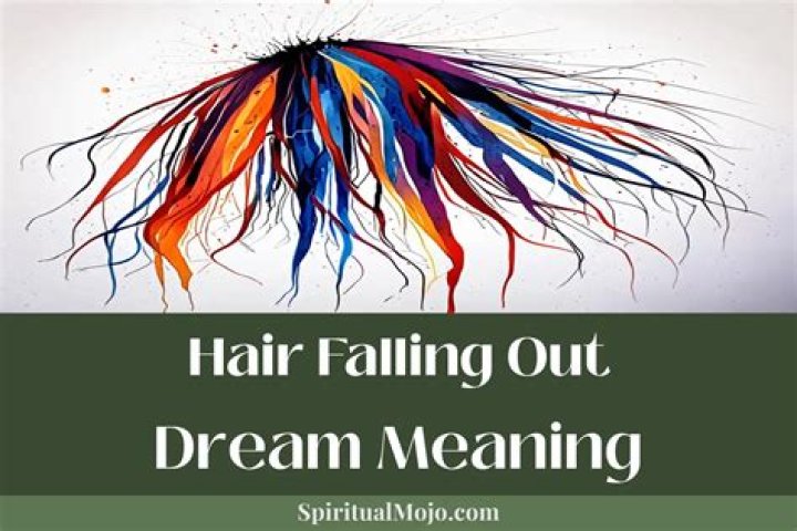 Dreams about Hair Falling Out