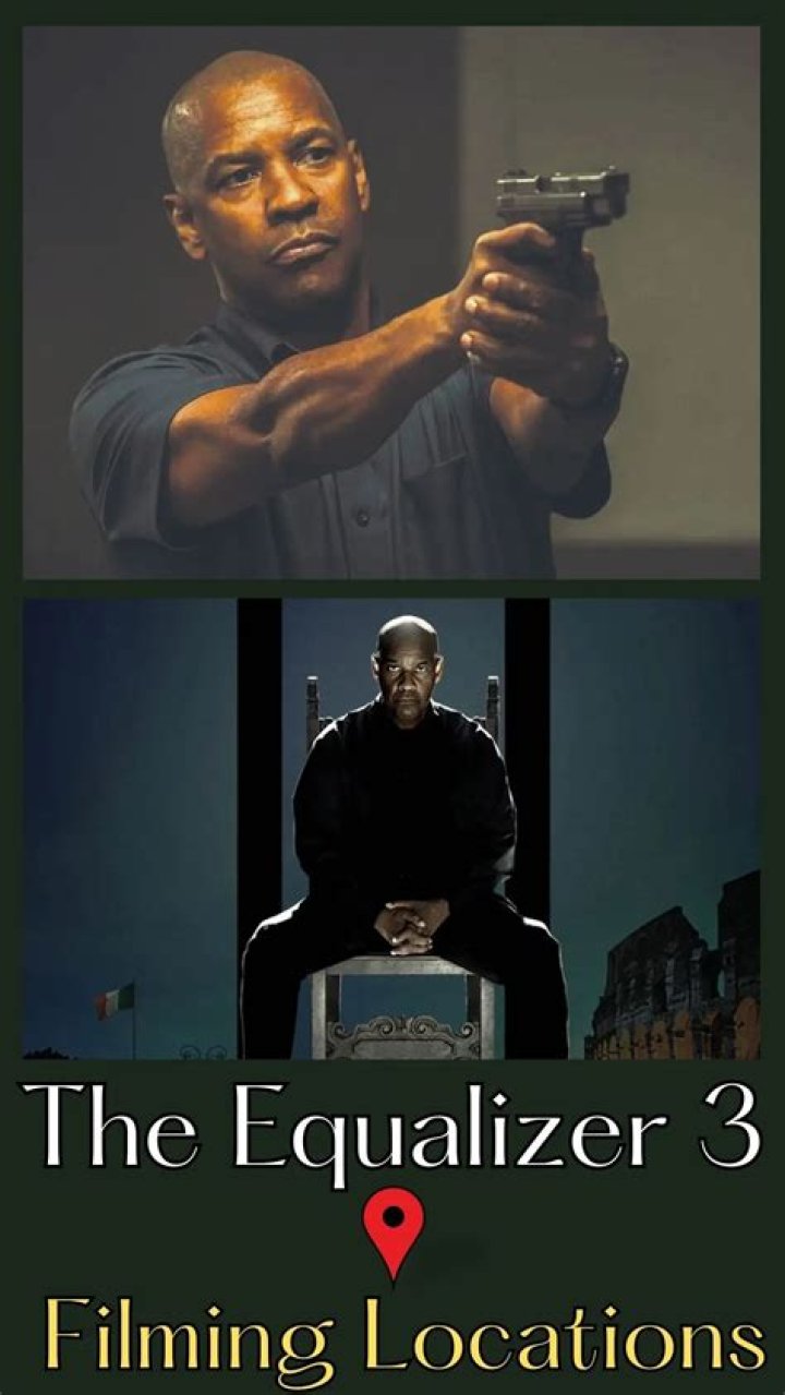 Equalizer 3 Filming Locations: Where Is The Denzel Washington Starrer Filmed?