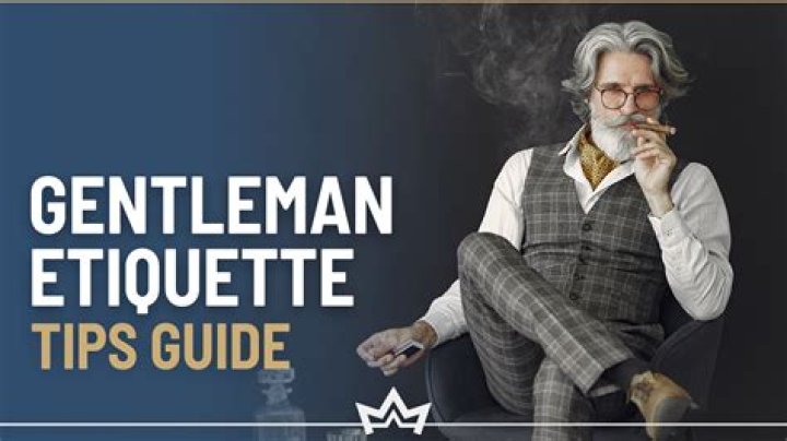 Etiquette Of A Gentleman - AskMen