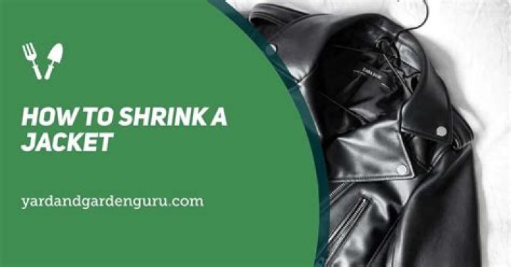 How do you shrink a jacket that is too big?