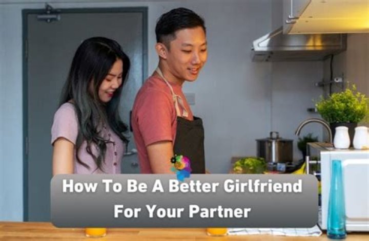 How to be a Better Girlfriend For Your Partner