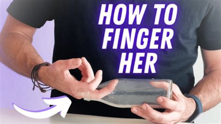 How to Finger a Girl