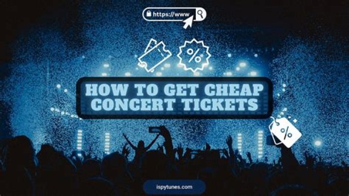 How to get cheap concert tickets