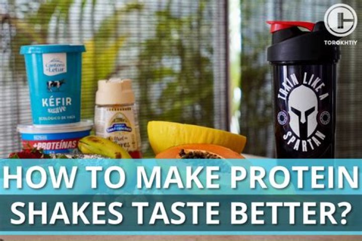 How To Make Protein Shakes Taste Better