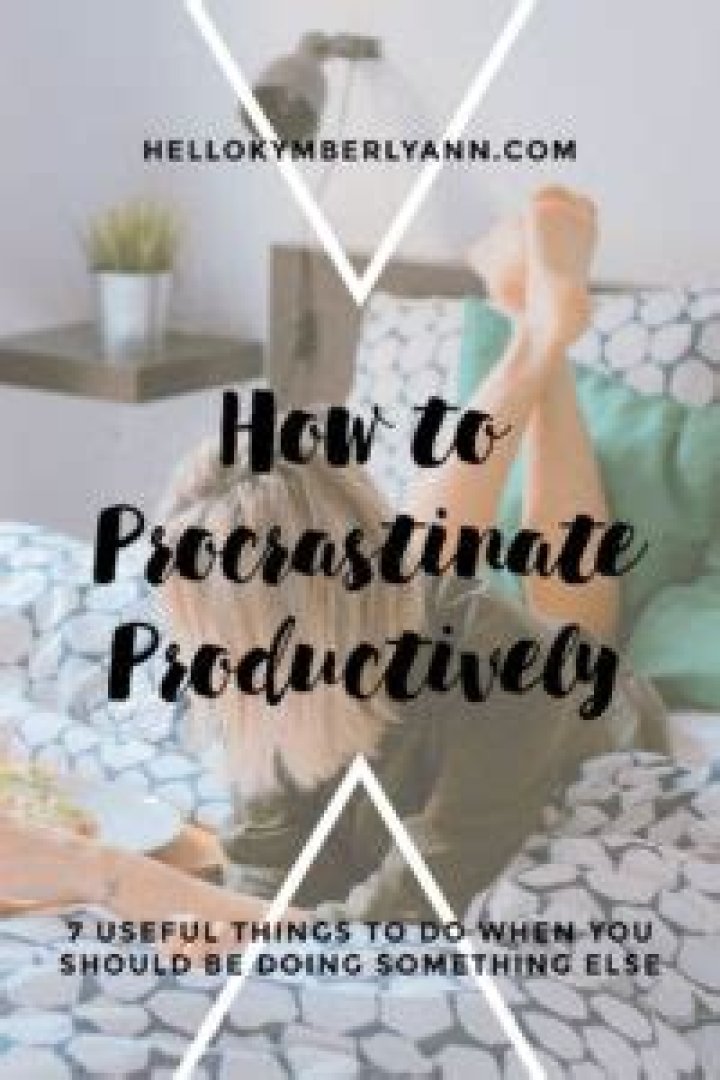 How to procrastinate productively