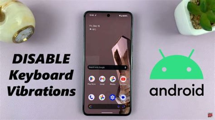 How to Turn Off Keyboard Vibration on Android