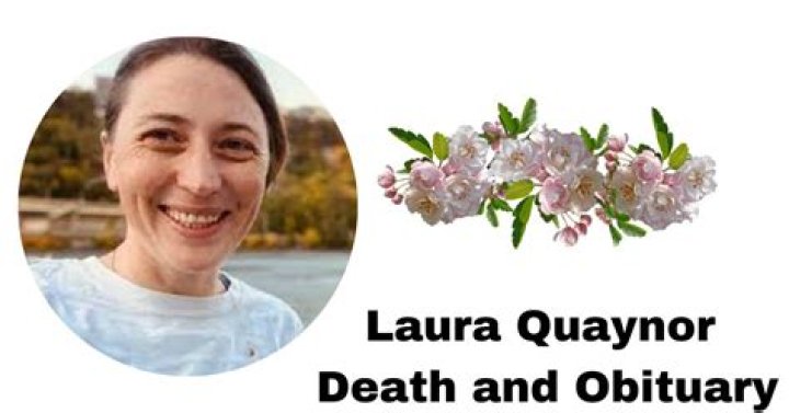 Laura Quaynor Obituary: Family Mourns The Loss