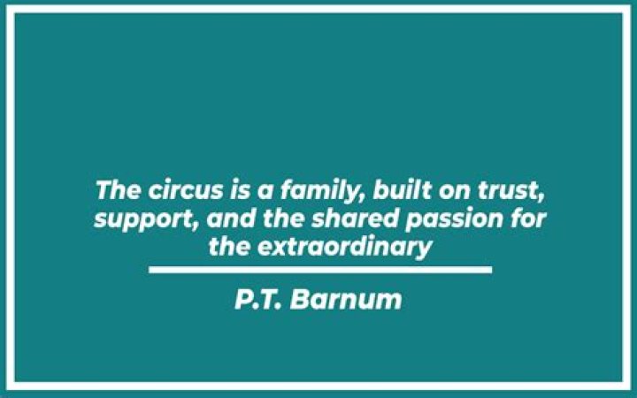 P.T. Barnum - Quotes, Circus & Family