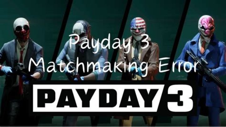 Payday 3 Resolves Matchmaking Issues