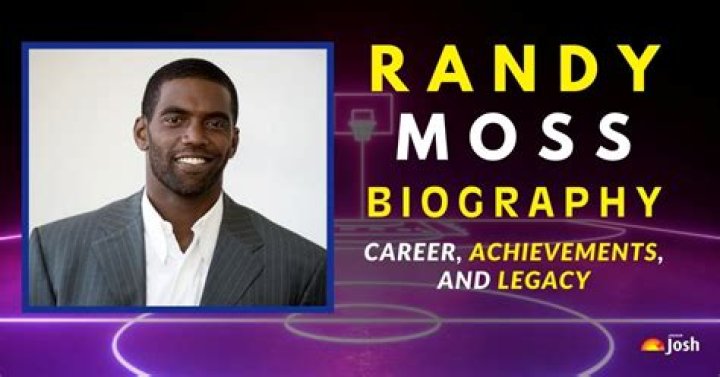 Randy Moss' Biography - Early Life, NFL Career, Personal Life, Net Worth