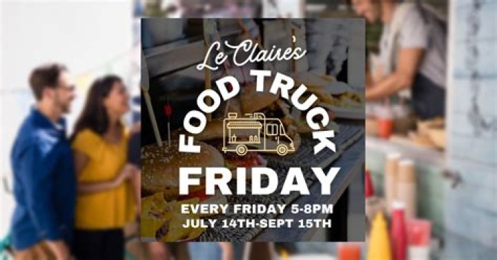 Start the weekend with Food Truck Fridays in LeClaire