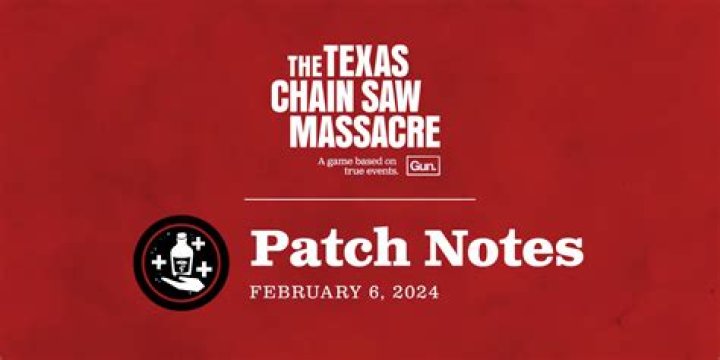 Texas Chain Saw Massacre Update Fixing Several Issues, Patch Notes Released