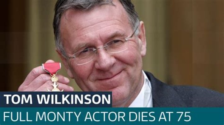 The Full Monty star Tom Wilkinson dies, aged 75