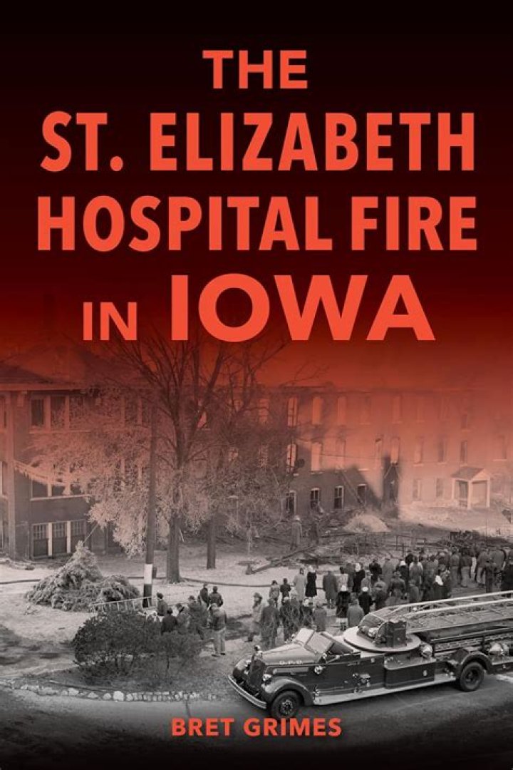 “The St. Elizabeth Hospital Fire in Iowa”