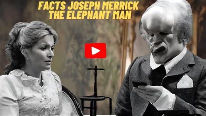 The Unusual Life of Joseph Merrick, the Elephant Man