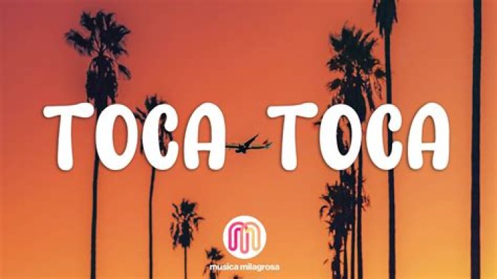 Toca Toca Lyrics - Toca Toca Translations