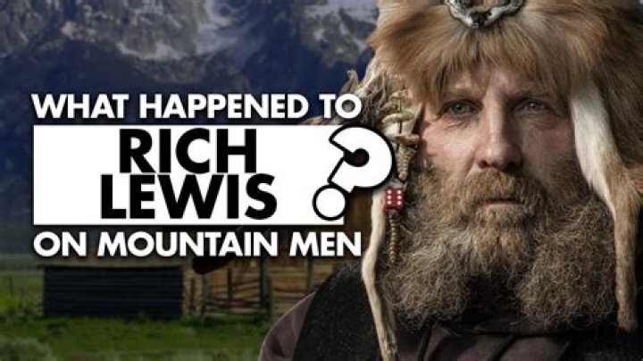 What happened to Rich Lewis in “Mountain Men”?