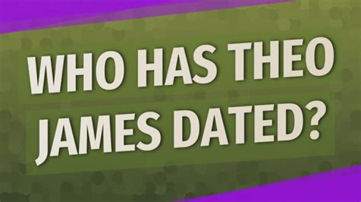 Who Has Theo James Dated?
