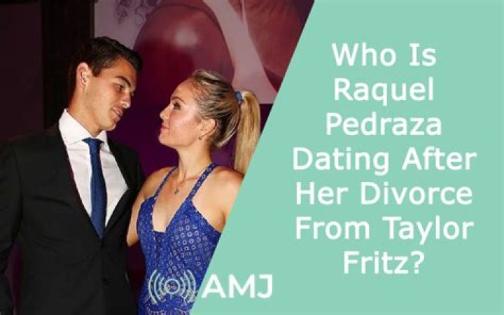 Who is Raquel Pedraza Dating After Her Divorce From Taylor Fritz?